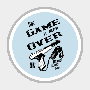 The Game Is Never Over ,Retro Games Club,Old Scool Gamer, Magnet